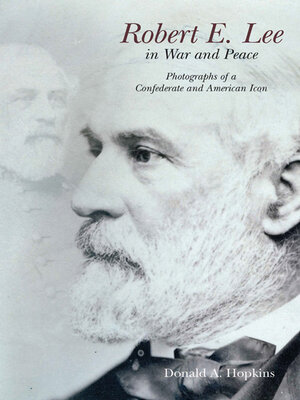 cover image of Robert E. Lee in War and Peace